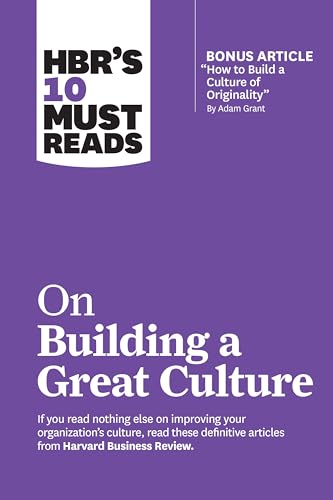 Stock image for HBR's 10 Must Reads on Building a Great Culture (with bonus article "How to Build a Culture of Originality" by Adam Grant) for sale by HPB-Red