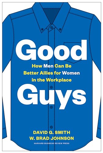 Imagen de archivo de Good Guys: How Men Can Be Better Allies for Women in the Workplace a la venta por ThriftBooks-Dallas