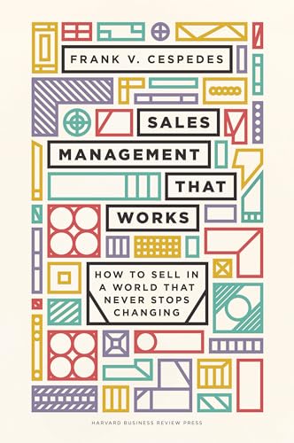 Beispielbild fr Sales Management That Works: How to Sell in a World that Never Stops Changing zum Verkauf von BooksRun