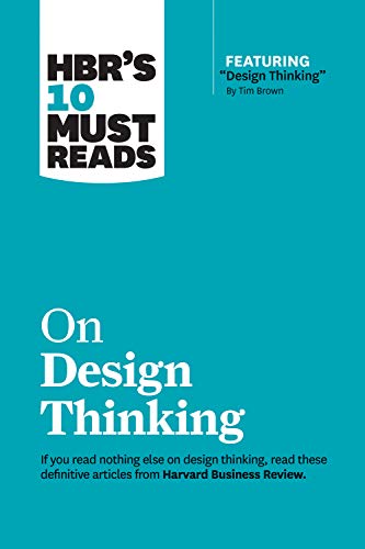 Imagen de archivo de HBR's 10 Must Reads on Design Thinking (with featured article "Design Thinking" By Tim Brown) a la venta por BooksRun