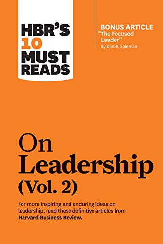 Imagen de archivo de HBRs 10 Must Reads on Leadership, Vol. 2 (with bonus article The Focused Leader By Daniel Goleman) a la venta por Friends of  Pima County Public Library