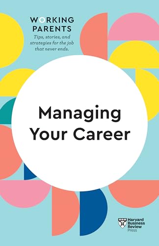 9781633699748: Managing Your Career (HBR Working Parents Series)