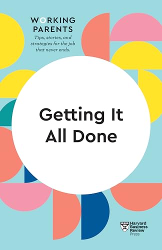 Beispielbild fr Getting It All Done (HBR Working Parents Series) zum Verkauf von Better World Books