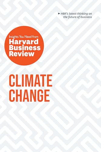 Imagen de archivo de Climate Change: The Insights You Need from Harvard Business Review (HBR Insights Series) a la venta por The Book Corner