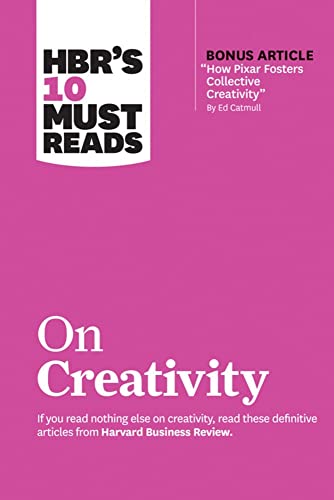 Beispielbild fr HBR's 10 Must Reads on Creativity (with bonus article "How Pixar Fosters Collective Creativity" By Ed Catmull) zum Verkauf von WorldofBooks