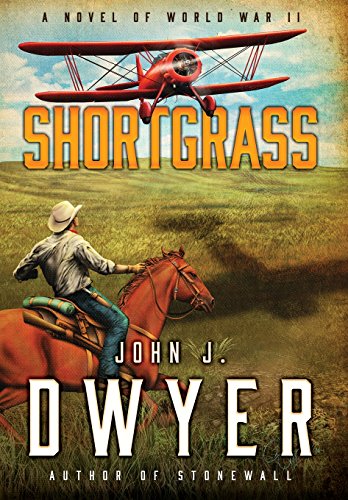 9781633732032: Shortgrass: A Novel of World War II