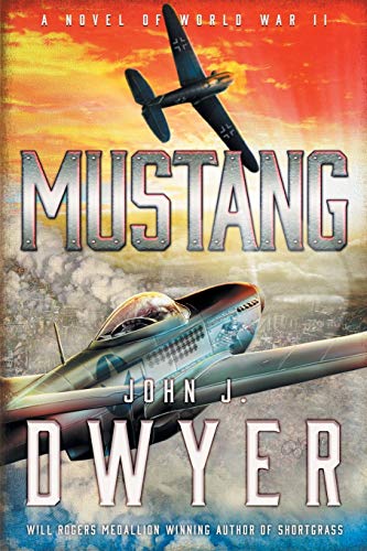 Beispielbild fr Mustang: A Novel of World War II zum Verkauf von ThriftBooks-Dallas