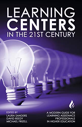 

Learning Centers in the 21st Century: A Modern Guide for Learning Assistance Professionals in Higher Education (Paperback or Softback)