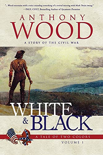 Stock image for White & Black: A Story of the Civil War (A Tale of Two Colors) for sale by Neils Books