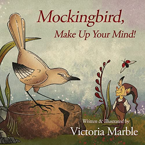 Beispielbild fr Mockingbird, Make Up Your Mind! zum Verkauf von PBShop.store US