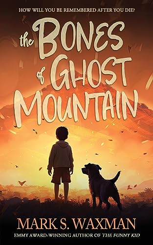 Stock image for The Bones of Ghost Mountain for sale by GF Books, Inc.