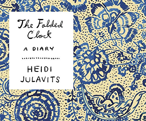 9781633798205: The Folded Clock: A Diary