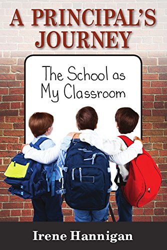 Beispielbild fr A Principal's Journey: The School as My Classroom zum Verkauf von Irish Booksellers