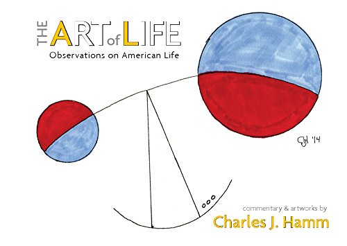 Imagen de archivo de The Art of Life: Observations on American Life a la venta por Wonder Book