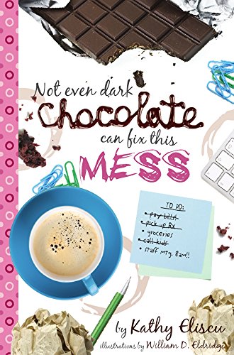 Stock image for Not Even Dark Chocolate Can Fix This Mess for sale by Better World Books