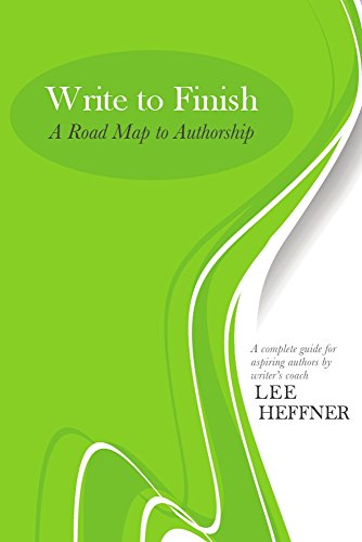 Beispielbild fr Write to Finish: A Road Map to Authorship zum Verkauf von ThriftBooks-Atlanta