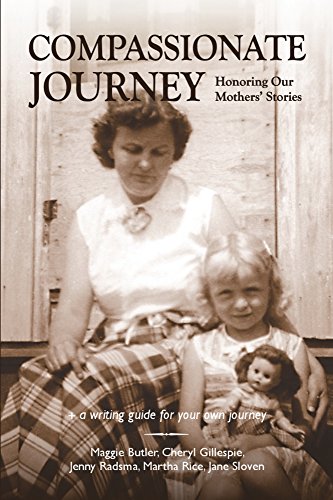 Beispielbild fr Compassionate Journey : Honoring Our Mothers' Stories zum Verkauf von Better World Books