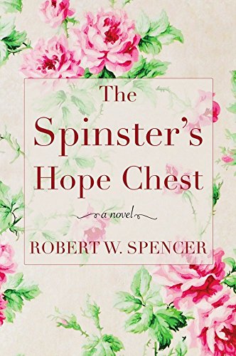 Imagen de archivo de The Spinster's Hope Chest a la venta por Better World Books