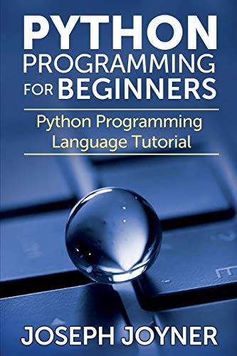Beispielbild fr Python Programming for Beginners: Python Programming Language Tutorial zum Verkauf von Reuseabook