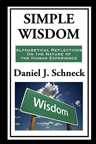 Stock image for Simple Wisdom: Alphabetical Reflections On The Nature Of The Human Experience for sale by Discover Books