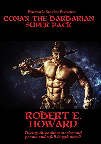 Stock image for Fantastic Stories Presents: Conan The Barbarian Super Pack (Illustrated) for sale by Chiron Media