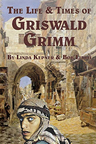 9781633846227: The Life and Times of Griswald Grimm