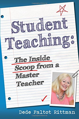 Stock image for Student Teaching: The Inside Scoop from a Master Teacher for sale by HPB-Emerald