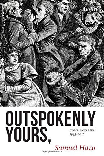 Stock image for Outspokenly Yours,:Commentaries 1993-2016 for sale by Better World Books