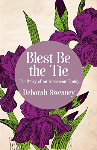 Stock image for Blest Be the Tie: The Story of an American Family for sale by Wonder Book