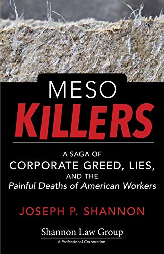 Stock image for Meso Killers: A Saga of Corporate Greed, Lies, and the Painful Deaths of American Workers for sale by Lucky's Textbooks