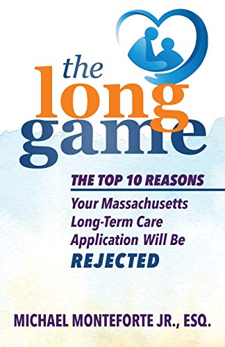 Imagen de archivo de The Long Game: The Top 10 Reasons Your Massachusetts Long-Term Care Application Will Be Rejected a la venta por ThriftBooks-Dallas