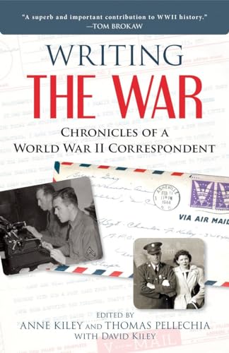 Stock image for Writing the War : Chronicles of a World War II Correspondent for sale by Better World Books: West