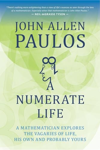 Beispielbild fr A Numerate Life : A Mathematician Explores the Vagaries of Life, His Own and Probably Yours zum Verkauf von Better World Books