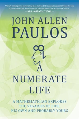Stock image for A Numerate Life: A Mathematician Explores the Vagaries of Life, His Own and Probably Yours for sale by SecondSale