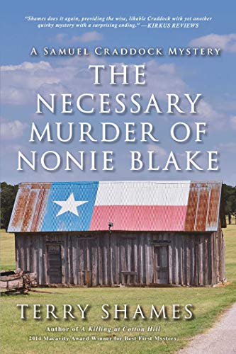 Imagen de archivo de The Necessary Murder of Nonie Blake: A Samuel Craddock Mystery (Samuel Craddock Mysteries) a la venta por Gulf Coast Books