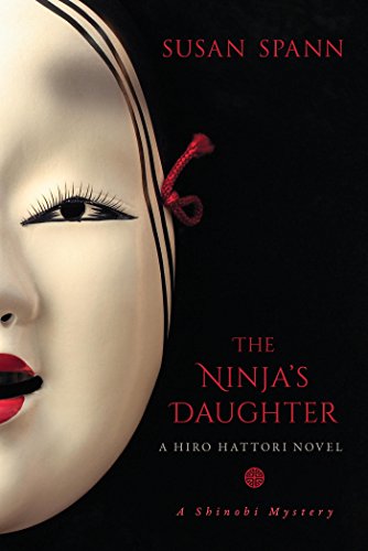 Stock image for The Ninja's Daughter: A Hiro Hattori Novel (4) (A Shinobi Mystery) for sale by SecondSale