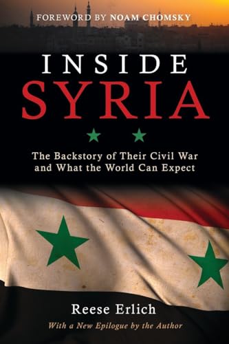 Stock image for Inside Syria: The Backstory of Their Civil War and What the World Can Expect for sale by Revaluation Books