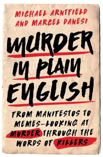 Stock image for Murder in Plain English : From Manifestos to Memes--Looking at Murder Through the Words of Killers for sale by Better World Books