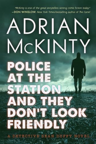 Imagen de archivo de Police at the Station and They Don't Look Friendly: A Detective Sean Duffy Novel a la venta por More Than Words