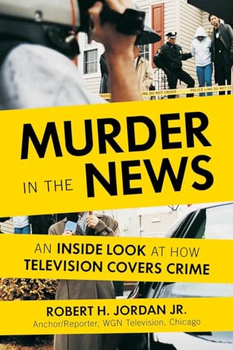 Beispielbild für Murder in the News: An Inside Look at How Television Covers Crime zum Verkauf von SecondSale