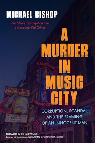 Stock image for A Murder in Music City: Corruption, Scandal, and the Framing of an Innocent Man for sale by SecondSale