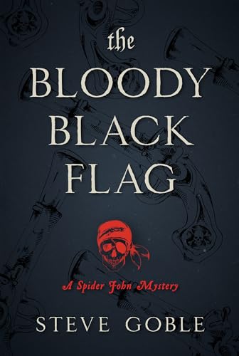 Beispielbild fr The Bloody Black Flag : A Spider John Mystery zum Verkauf von Better World Books