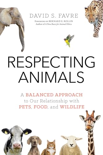 Imagen de archivo de Respecting Animals: A Balanced Approach to Our Relationship with Pets, Food, and Wildlife a la venta por ThriftBooks-Dallas