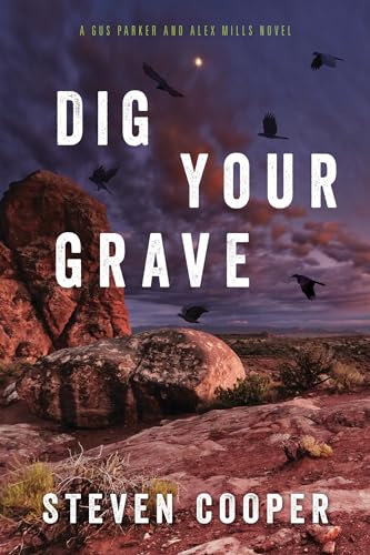 Beispielbild fr Dig Your Grave: A Gus Parker and Alex Mills Novel zum Verkauf von Wonder Book