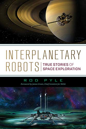 Beispielbild fr Interplanetary Robots: True Stories of Space Exploration zum Verkauf von Goodwill Books