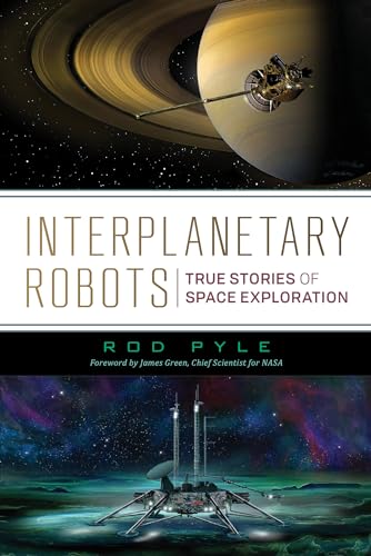 Stock image for Interplanetary Robots: True Stories of Space Exploration for sale by Goodwill Books