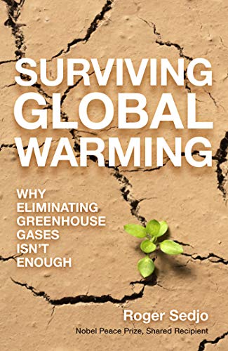 9781633885288: Surviving Global Warming: Why Eliminating Greenhouse Gases Isn't Enough