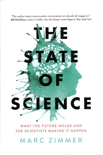 Beispielbild fr The State of Science : What the Future Holds and the Scientists Making It Happen zum Verkauf von Better World Books