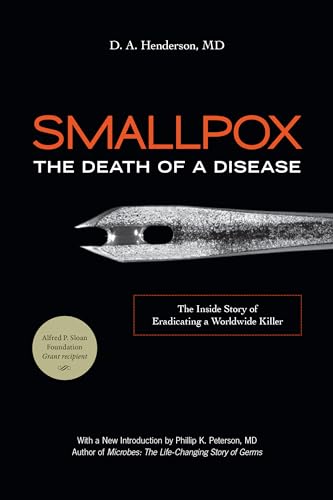 Beispielbild fr Smallpox: The Death of a Disease: The Inside Story of Eradicating a Worldwide Killer zum Verkauf von Chiron Media