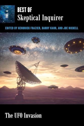 9781633889682: The UFO Invasion (Best of Skeptical Inquirer, 4) (Vol. 4)